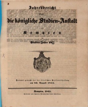 Jahresbericht über die Königl. Studien-Anstalt zu Kempten : für das Schuljahr ... 1844/45