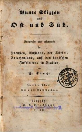 Bunte Skizzen aus Ost und Süd : entworfen und gesammelt in Preußen, Rußland, der Türkei, Griechenland, auf den ionischen Inseln und in Italien, 2