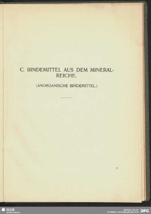C. Bindemittel aus dem Mineralreiche. (Anorganische Bindemittel).