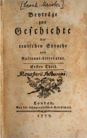 Beyträge zur Geschichte der teutschen Sprache und National-Litteratur. 1