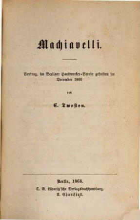 Machiavelli : Vortrag, im Berliner Handwerker-Verein gehalten im December 1866