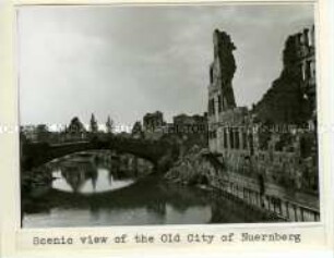 Die Fleischbrücke in der zerstörten Nürnberger Innenstadt