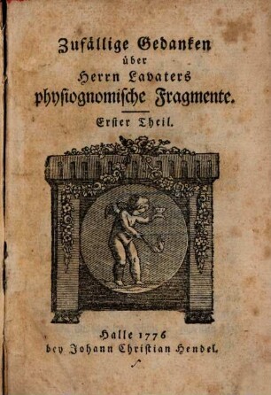 Zufällige Gedanken über Herrn Lavaters Physiognomische Fragmente
