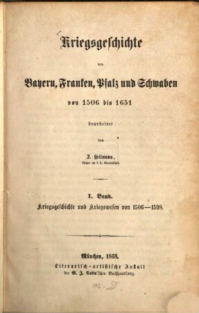 Kriegsgeschichte von Bayern, Franken, Pfalz und Schwaben : von 1347 bis 1506 ; 1506 bis 1651, I