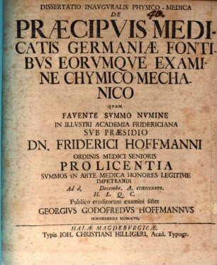 Dissertatio Inavgvralis Physico-Medica De Praecipvis Medicatis Germaniae Fontibvs Eorvmqve Examine Chymico-Mechanico