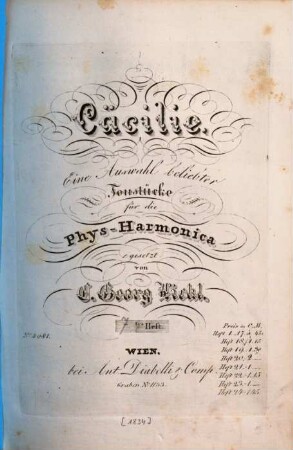 Cäcilie : e. Ausw. beliebter Tonstücke für d. Phys-Harmonica. 7. [1834]. - 11 S. - Pl.-Nr. 5020