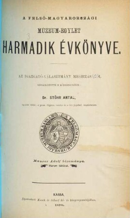 A Felső-Magyarországi Múzeum-Egylet ... évkönyve, 3. 1879