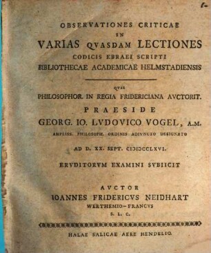Observationes crit. in varias quasdam lectiones Codicis Ebraei scripti Bibliothecae acad. Helmstadiensis