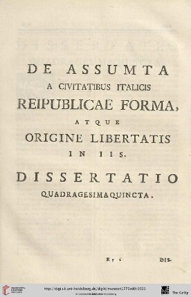 Dissertatio quadragesimaquincta: De assumta a Civitatibus Italicis Reipublicae forma, atque origine libertatis in iis