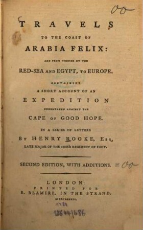 Travels to the coast of Arabia Felix, and from thence by the Red-Sea and Egypt, to Europe : Containing a short account of an expedition undertaken against the Cape of Good Hope ; In a series of letters