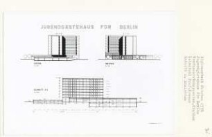 Jugendgästehaus für Berlin, Berlin-Charlottenburg (Diplomarbeit bei Willy Kreuer): Ansichten von Osten, Westen und Schnitt 1:200