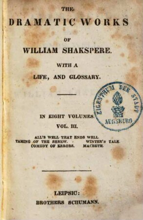 The dramatic works of Shakspeare : With a life, and glossary ; Eight volumes, 3
