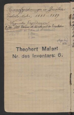 [12]: Reiseaufzeichnungen in Yucatan : 1888-1889. Segunda Expedición