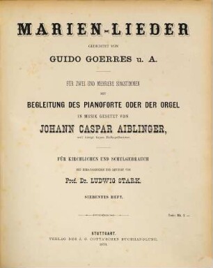 Marien-Lieder : für 2 u. mehrere Singst. mit Begl. d. Pianoforte oder d. Orgel, 7 (1879)