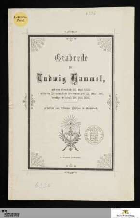 Grabrede für Ludwig Hammel : geboren Ernsbach 12. Mai 1852, entschlafen Hermannstadt (Siebenbürgen) 22. Mai 1887, beerdigt Ernsbach 20. Juli 1887