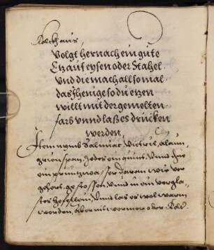 Volgt hernach ein gute Etz auf eysen oder Stahel vnd die mach all so mal dasjhenige so du etzen willt mit der gemelten farb vvnd laß es drucken werden.