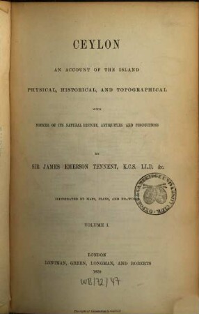 Ceylon : an account of the Island physical, historical and topographical. 1