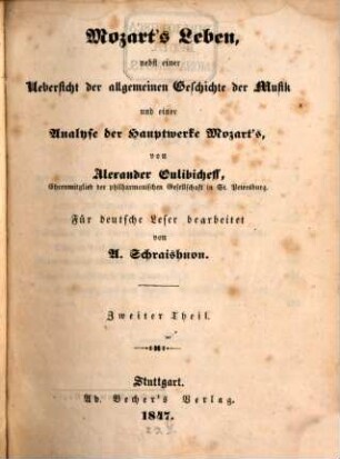 Mozart's Leben : nebst einer Uebersicht der allgemeinen Geschichte der Musik und einer Analyse der Hauptwerke Mozart's. 2