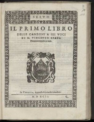 Vincenzo Spada: Il primo libro delle canzoni a sei voci ... Sesto