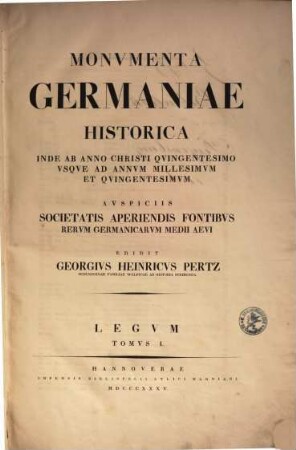 Monumenta Germaniae Historica : inde ab anno Christi quingentesimo usque ad annum millesimum et quingentesimum. 1 = 3 [des Gesamtw.]