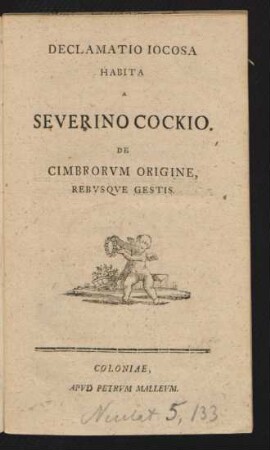 Declamatio Iocosa Habita A Severino Cockio. De Cimbrorum Origine, Rebusque Gestis