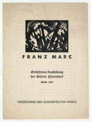 Franz Marc : Gedächtnis-Ausstellung der Galerie Nierendorf. Berlin. Ausstellungsführer zur Gedächtnis-Ausstellung Franz Marc der Galerie Nierendorf, Berlin, 1936, mit Verzeichnis der ausgestellten Werke
