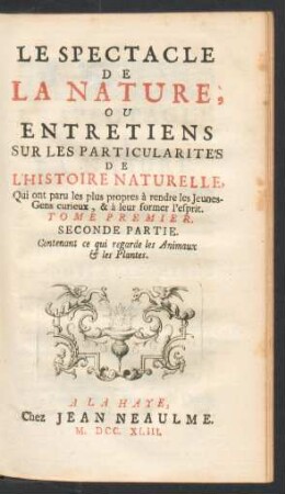 T. 1, Pt. 2: Contenant ce qui regarde les animaux & les plantes