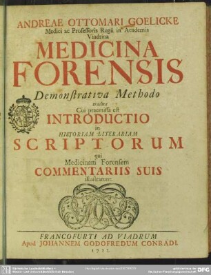 Andreae Ottomari Goelicke ... Medicina Forensis Demonstrativa Methodo tradita
