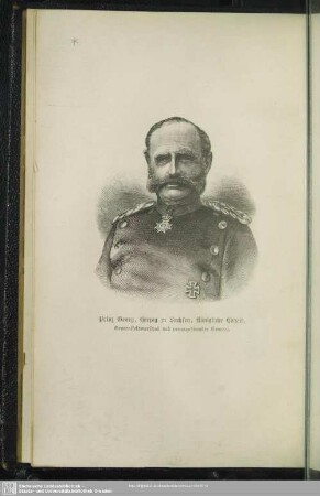 Prinz Georg, Herzog von Sachsen, Königliche Hoheit, Generalfeldmarschall und commandirender General