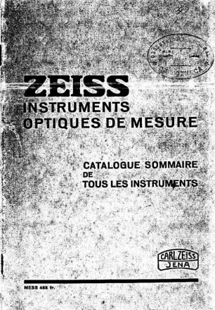 Zeiss Instruments Optiques de Mesure: Catalogue Sommaire de Tous les Instruments