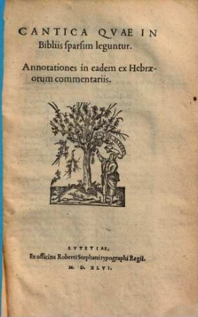 Cantica quae in bibliis sparsim leguntur : Annotationes in eadem ex Hebraeorum commentariis