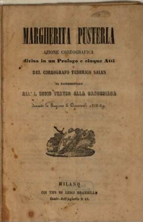 Margherita Pusterla : azione coreografica divisa in un prologo e cinque atti ; da rappresentarsi all'I. Regio Teatro alla Canobbiana durante la stagione di carnevale 1858 - 59