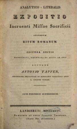 Analytico-Literalis Expositio incruenti Missae Sacrificii Secundum ritum Romanum