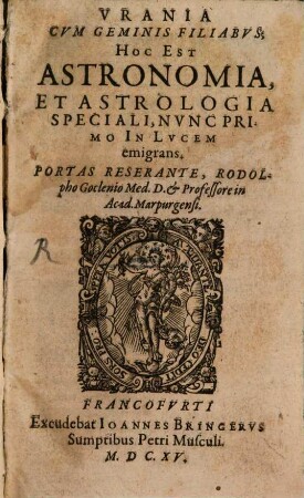 Urania Cum Geminis Filiabus, Hoc Est Astronomia, Et Astrologia Speciali,