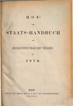 Hof- und Staats-Handbuch der Österreichisch-Ungarischen Monarchie : für das Jahr .... 1876, 1876