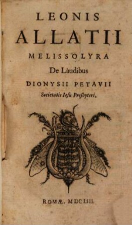 Leonis Allatii Melissolyra De Laudibus Dionysii Petavii