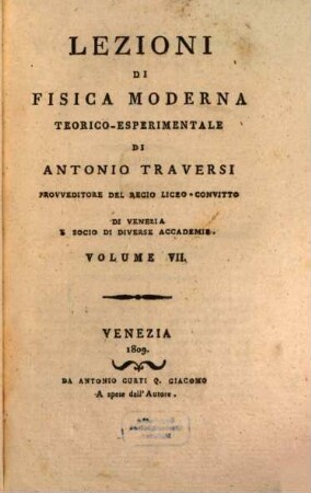 Lezioni di fisica moderna teorico-esperimentale, 7. (1809). - 676 S. : 13 Ill.