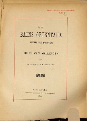 Les Bains orientaux : avec une notice biographique sur Jules van Millingen