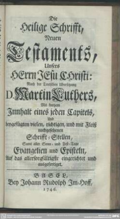 Die Heilige Schrifft, Neuen Testaments, Unsers Herrn Jesu Christi