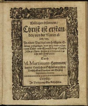 Fröliches Osternew/ Christ ist erstanden/ von der Marter allen/ etc.