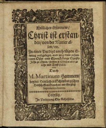 Fröliches Osternew/ Christ ist erstanden/ von der Marter allen/ etc.