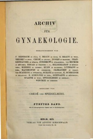 Archiv für Gynäkologie : Organ d. Deutschen Gesellschaft für Gynäkologie. 5. 1873