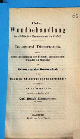 Ueber Wundbehandlung im städtischen Krankenhause zu Crefeld : Von Carl Rudolf Zimmermann. (Inaugural-Dissertation.)