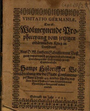 Visitatio Germaniae, Das ist: Wolmeynende Propheceyung vom jetzigen erbärmlichen Krieg in Teutschland