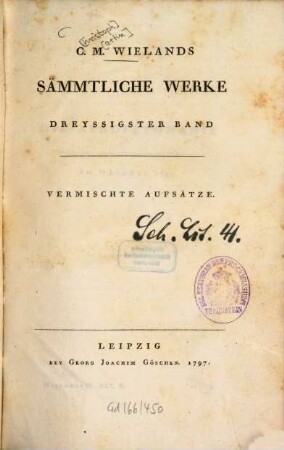 C. M. Wielands Sämmtliche Werke, 30. Vermischte Aufsätze