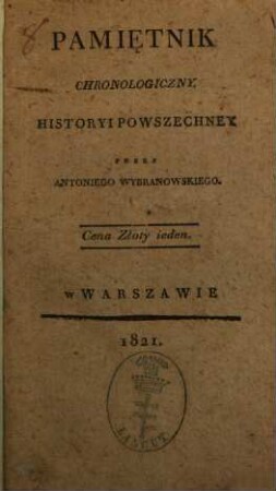 Pamiętnik chronologiczny historyi powszechney