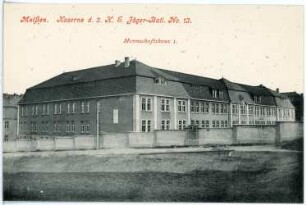 Meißen. Kas. d. 2. K.S. Jäg.-Bat. No. 13 - Mannschaftshaus 1