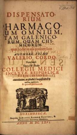 Dispensatorium pharmacorum omnium, tam Galenicorum, quam chymicorum, quae hodie in usu potiore sunt
