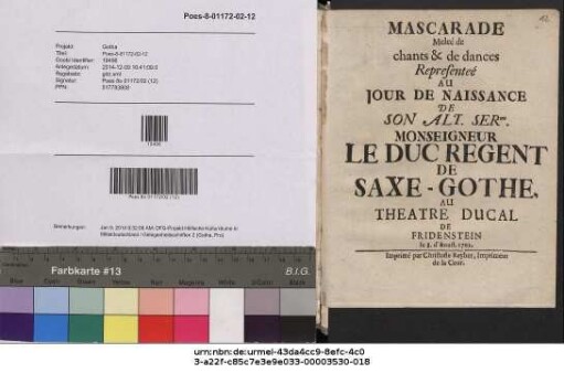 Mascarade Melée de chants & de dances Representeé Au Jour De Naissance De Son Alt. Serme. Monseigneur Le Duc regent De Saxe-Gothe, Au Theatre Ducal De Fridenstein le 8. d'aoust. 1702.