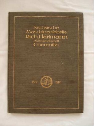 Buch "Sächsische Maschinenfabrik vorm. Richard Hartmann Aktiengesellschaft Chemnitz"